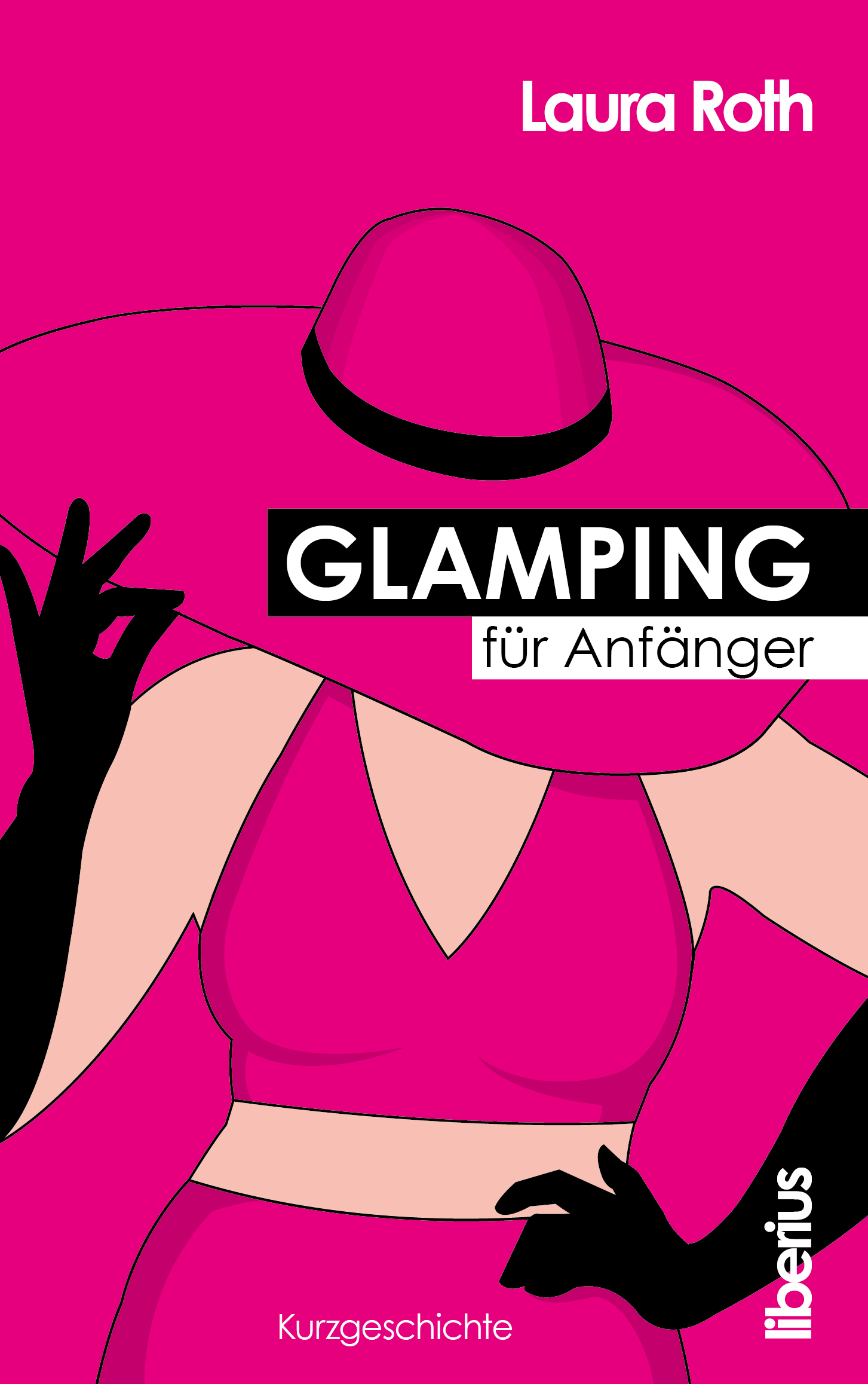 Auf dem illustrierten Buchcover sieht man eine Frau mit übergroßem Sonnenhut und den Tiltel "Glamping für Anfänger"